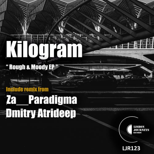 Kilogram - Rough & Moody [LJR123]